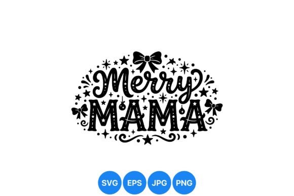 Merry Mama Christmas SVG Design